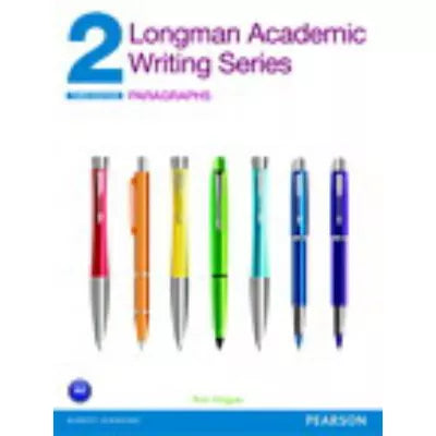 Longman Academic Writing Series 2: Paragraphs