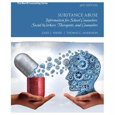 MyLab Counseling with Pearson eText -- Access Card -- for Substance Abuse: Information for School Counselors, Social Workers, Therapists, and Counselors