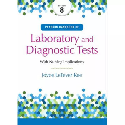 Laboratory and Diagnostic Tests with Nursing Implications
