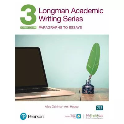 Longman Academic Writing Series: Paragrahs to Essays SB w/App, Online Practice &amp; Digital Resources