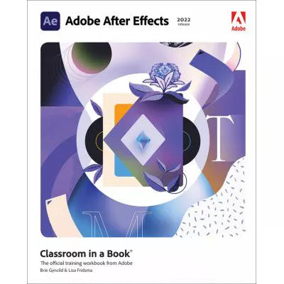 Adobe After Effects Classroom in a Book (2022 release)