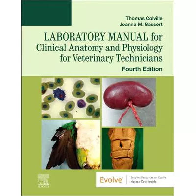 Laboratory Manual for Clinical Anatomy and Physiology for Veterinary Technicians - E-Book : Laboratory Manual for Clinical Anatomy and Physiology for Veterinary Technicians - E-Book
