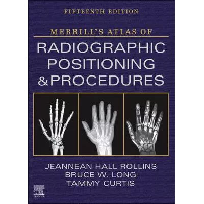 Merrill's Atlas of Radiographic Positioning and Procedures - 3-Volume Set - E-Book