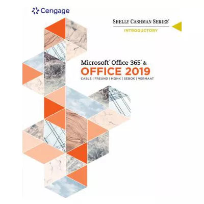 Shelly Cashman Series Microsoft Office 365 &amp; Office 2019 Introductory