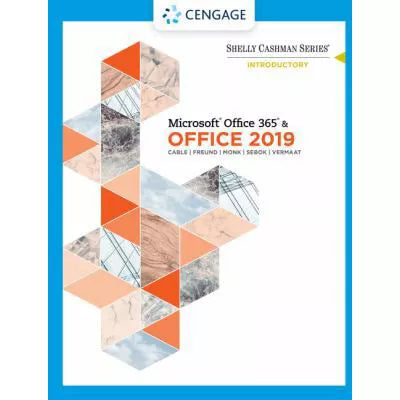 Shelly Cashman Series MicrosoftOffice 365 &amp; Office 2019 Introductory