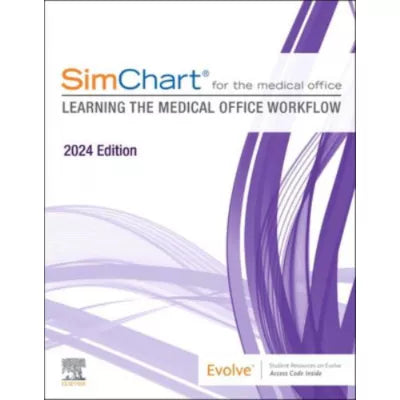 SimChart for the Medical Office: Learning the Medical Office Workflow - 2024 Edition