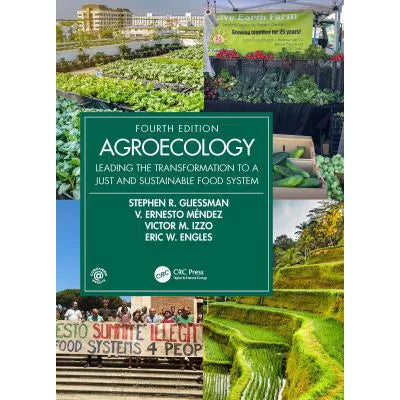 Agroecology : Leading the Transformation to a Just and Sustainable Food System