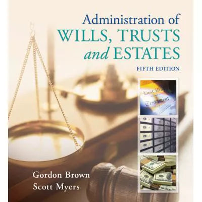 Administration of Wills, Trusts &amp; Estates