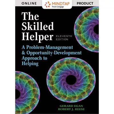 MindTap Counseling, 1 term (6 months) Instant Access with Workbook for Egan's The Skilled Helper: A Problem-Management and Opportunity-Development Approach to Helping