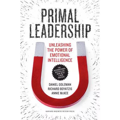 Primal Leadership with New Preface