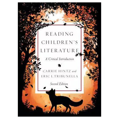 Reading Children's Literature: A Critical Introduction, Second Edition