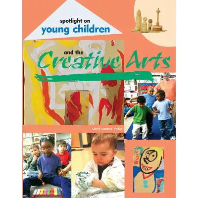 Spotlight on Young Children &amp; Creative Arts